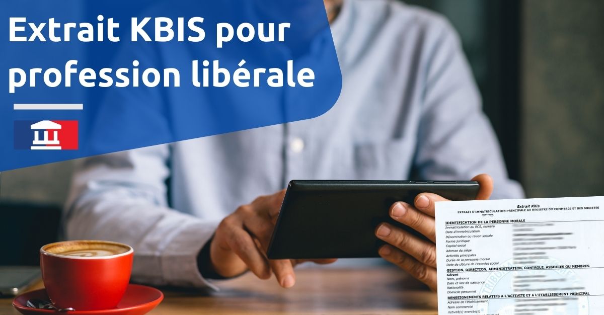 Comment obtenir un extrait KBIS pour une profession libérale